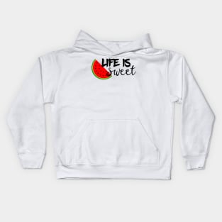 Life Is Sweet Watermelon Kids Hoodie